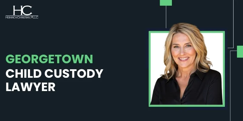 Georgetown Child Custody Lawyer-image