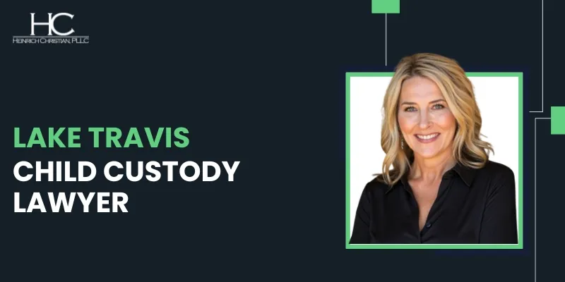 Lake Travis Child Custody Lawyer-image