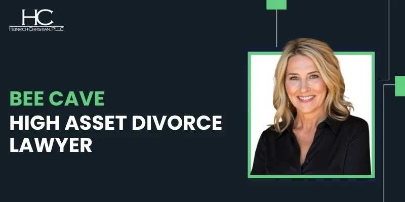 Bee Cave High-Asset Divorce Lawyer-image