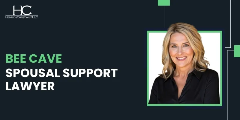 Bee Cave Spousal Support Lawyer-image