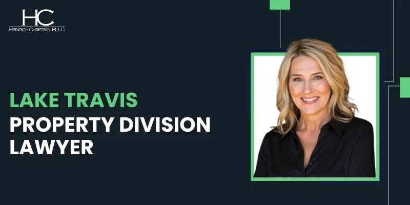 Lake Travis Property Division Lawyer-image